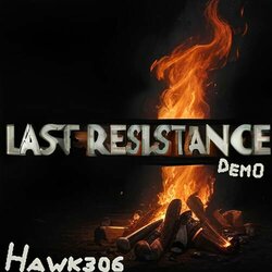Last resistance demo Soundtrack (Hawk306 ) - CD cover