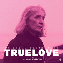Truelove Soundtrack (Adam Janota Bzowski) - CD cover