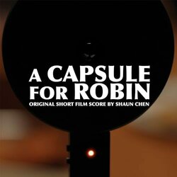 A Capsule for Robin Soundtrack (Shaun Chen) - CD cover