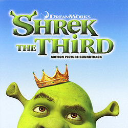 Shrek the Third Soundtrack (Various Artists, Harry Gregson-Williams) - CD cover