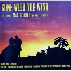 Gone With The Wind: The Essential Max Steiner Film Music Collection Soundtrack (Max Steiner) - CD cover