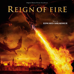 Reign of Fire Soundtrack (Edward Shearmur) - CD cover