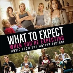 What to Expect When You're Expecting Soundtrack (Various Artists) - CD cover